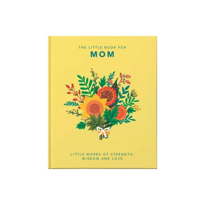 The Little Book of Mom - (Little Books of Humor & Gift) by Hippo! Orange (Hardcover)