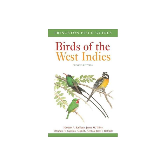 Birds of the West Indies Second Edition - (Princeton Field Guides) 2nd Edition (Paperback)