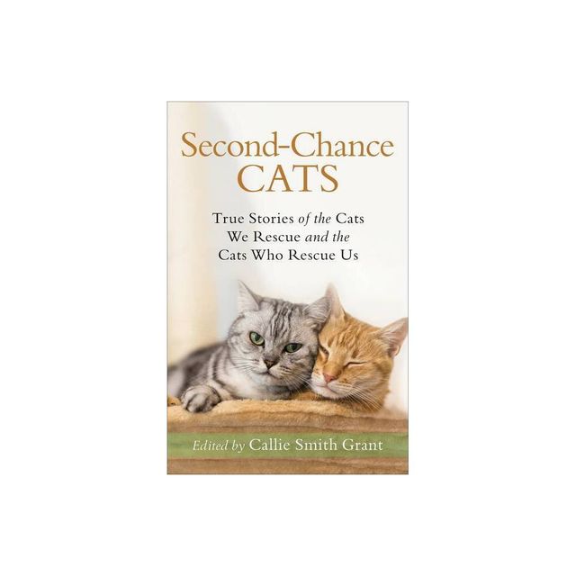 Second-Chance Cats - by Callie Smith Grant (Paperback)