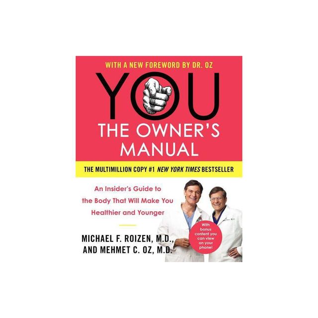 You: The Owners Manual - by Mehmet C Oz & Michael F Roizen (Paperback)