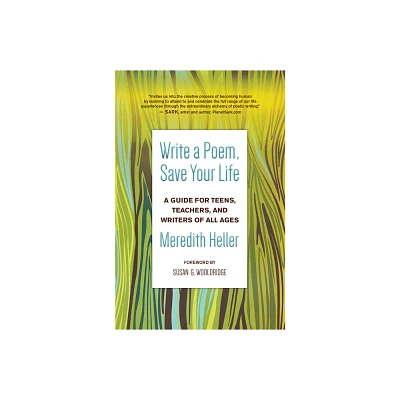 Write a Poem, Save Your Life - by Meredith Heller (Paperback)