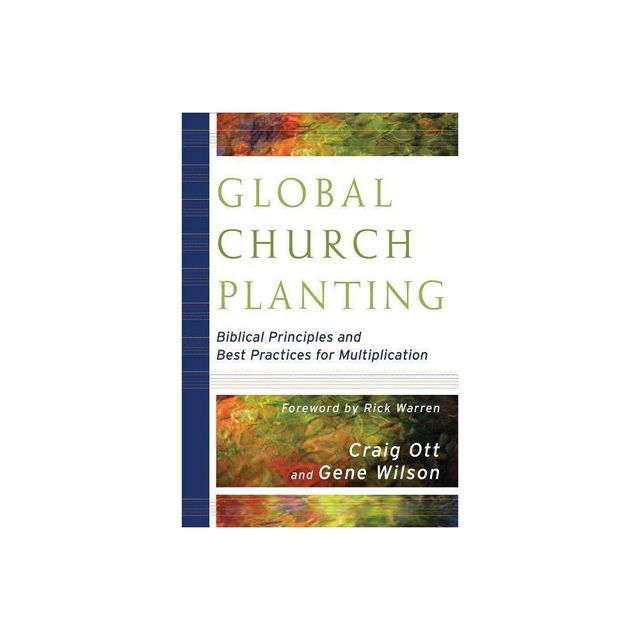 Global Church Planting - by Craig Ott & Gene Wilson (Paperback)