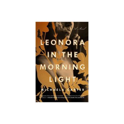 Leonora in the Morning Light - by Michaela Carter (Paperback)