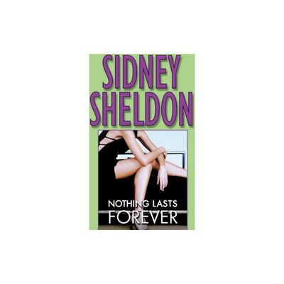 Nothing Lasts Forever - by Sidney Sheldon (Paperback)