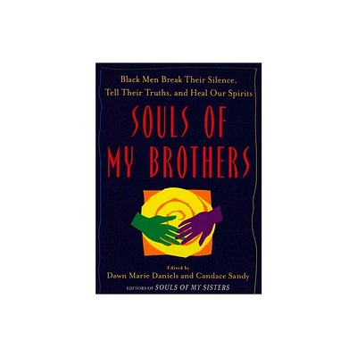 Souls of My Brothers - by Candace Sandy & Dawn Marie Daniels (Paperback)