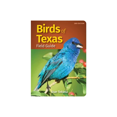 Birds of Texas Field Guide - (Bird Identification Guides) 2nd Edition by Stan Tekiela (Paperback)