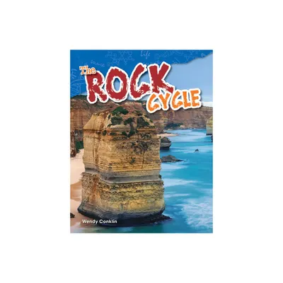 The Rock Cycle - (Science: Informational Text) by Wendy Conklin (Paperback)