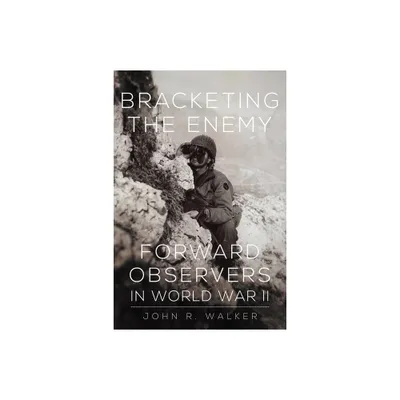 Bracketing the Enemy - by John R Walker (Paperback)