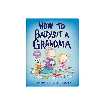 How to Babysit a Grandma by Jean Reagan (Board Book)