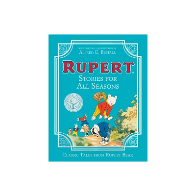 Rupert Stories for All Seasons - by Rupert Bear (Hardcover)