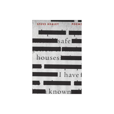 Safe Houses I Have Known - by Steve Healey (Paperback)