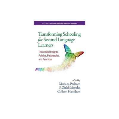 Transforming Schooling for Second Language Learners - (Research in Second Language Learning) (Paperback)