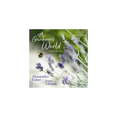 Anna Tilbrook - A Gardeners World: Flowers In Song (CD)