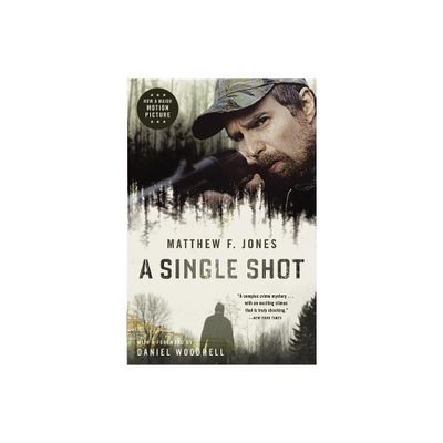 A Single Shot - by Matthew F Jones (Paperback)