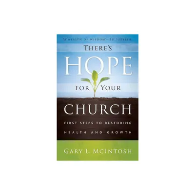 Theres Hope for Your Church - by Gary L McIntosh (Paperback)