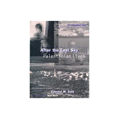 After the Last Sky - by Edward Said (Paperback)