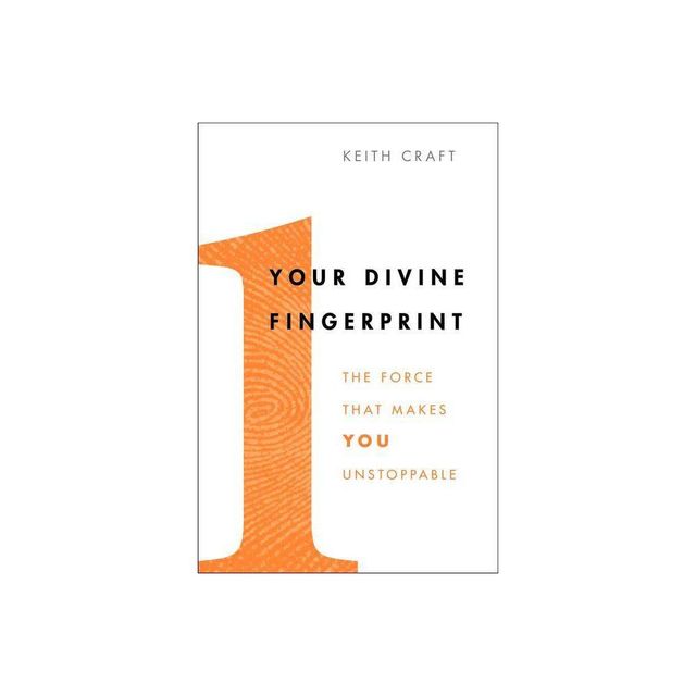 Your Divine Fingerprint - by Keith Craft (Paperback)