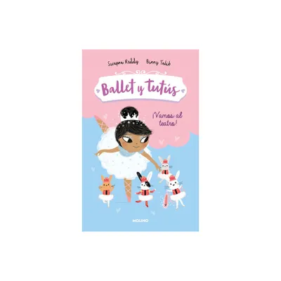 Vamos Al Teatro / Ballet Bunnies #4: The Lost Slipper - (Ballet Y Tuts) by Swapna Reddy (Paperback)