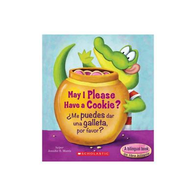 May I Please Have a Cookie? / Me puedes (Bilingual) by Jennifer E. Morris (Board Book)