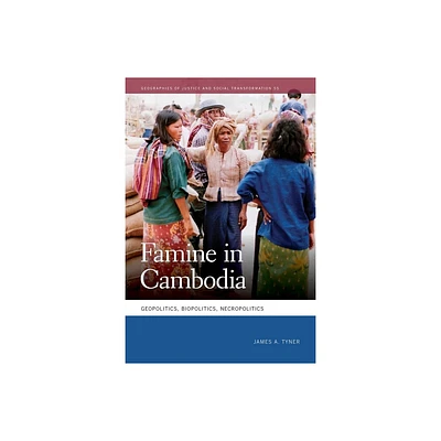 Famine in Cambodia - by James A Tyner (Paperback)