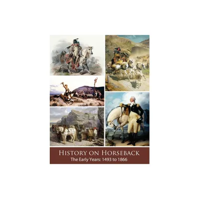 History on Horseback The Early Years - by Vicki Watson (Paperback)