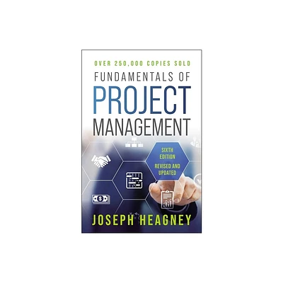 Fundamentals of Project Management, Sixth Edition - 6th Edition by Joseph Heagney (Paperback)