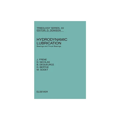 Hydrodynamic Lubrication - (Tribology and Interface Engineering) by J Frene & D Nicolas & B Degueurce & D Berthe & M Godet (Hardcover)