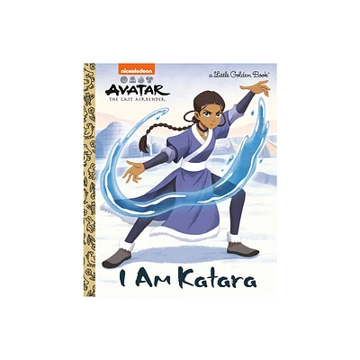 I Am Katara (Avatar: The Last Airbender) - (Little Golden Book) by Mei Nakamura (Hardcover)