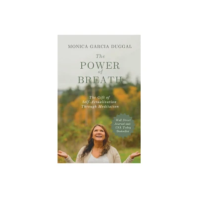 The Power of Breath - by Monica Garcia Duggal (Paperback)