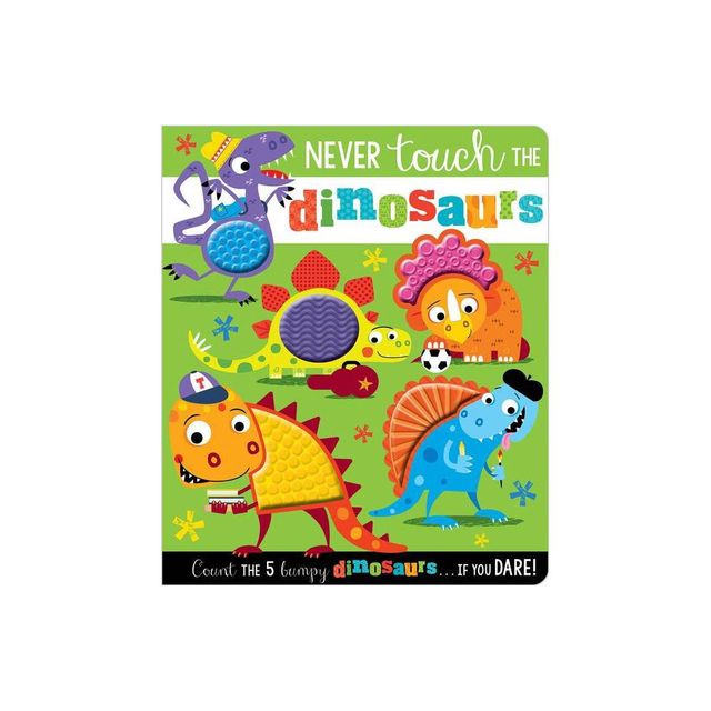 Never Touch the Dinosaurs - by MBI (Board Book)