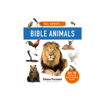 All about Bible Animals - (All About...) by Simona Piscioneri (Hardcover)