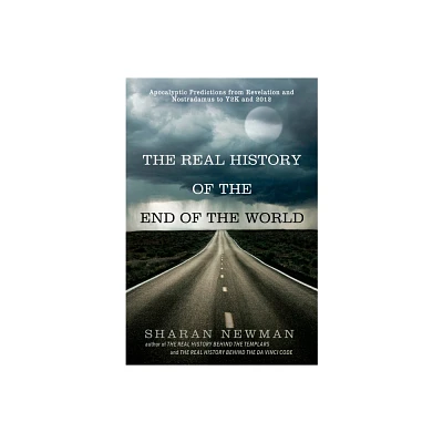 The Real History of the End of the World - by Sharan Newman (Paperback)