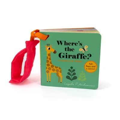 Wheres the Giraffe?: A Stroller Book - (Board Book)