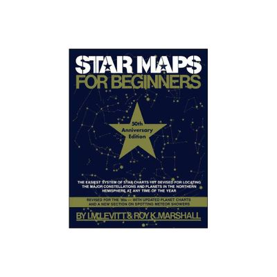 Star Maps for Beginners - 50th Edition by Theodore Levitt & Roy K Marshall (Paperback)