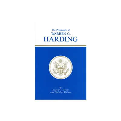 Presidency of Warren G. Harding - (American Presidency) by Eugene P Trani & David L Wilson (Hardcover)