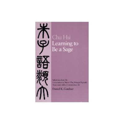 Learning to Be a Sage - by Hsi Chu (Paperback)