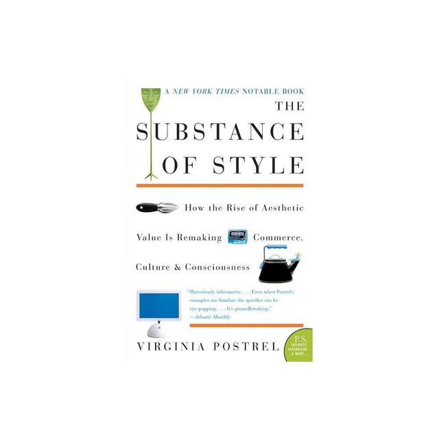 The Substance of Style - by Virginia Postrel (Paperback)