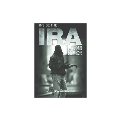 Inside the IRA - by Andrew Sanders (Paperback)