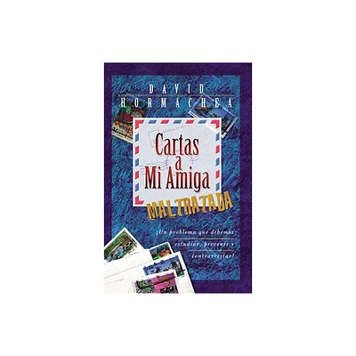 Cartas a Mi Amiga Maltratada - by David Hormachea (Paperback)