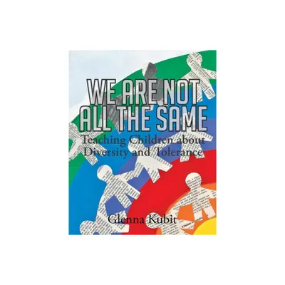 We Are Not All the Same - by Glenna Kubit (Paperback)