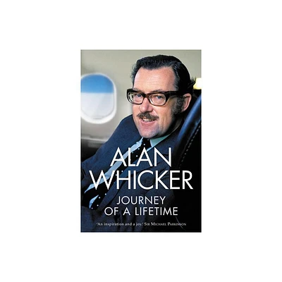 Journey of a Lifetime - by Alan Whicker (Paperback)