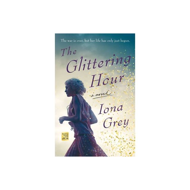 The Glittering Hour - by Iona Grey (Paperback)