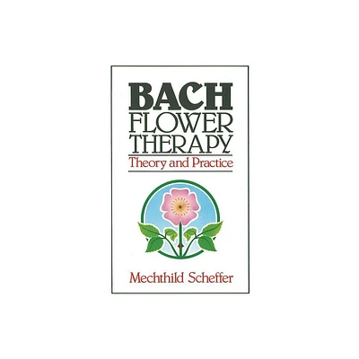 Bach Flower Therapy - by Mechthild Scheffer (Paperback)