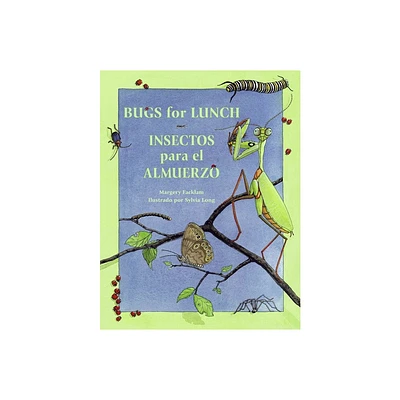 Bugs for Lunch/Insectos Para El Amuerzo - (Charlesbridge Bilingual Books) by Margery Facklam (Paperback)