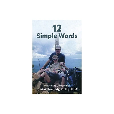 12 Simple Words - (12 Simple Words...Foundation) by John W Kennedy (Paperback)