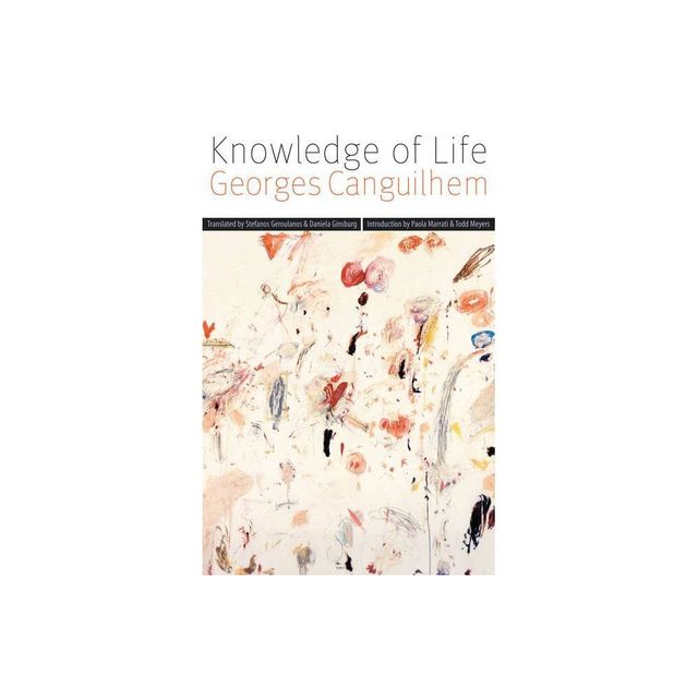 Knowledge of Life - (Forms of Living) by Georges Canguilhem (Paperback)