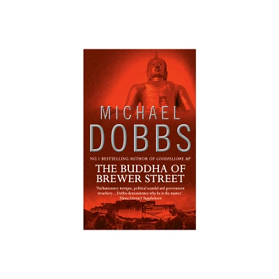 The Buddha of Brewer Street - by Michael Dobbs (Paperback)