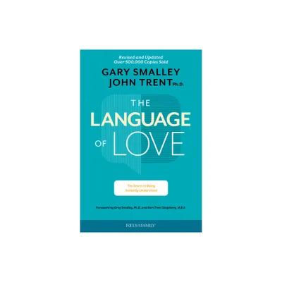 The Language of Love - by Gary Smalley & John Trent (Paperback)