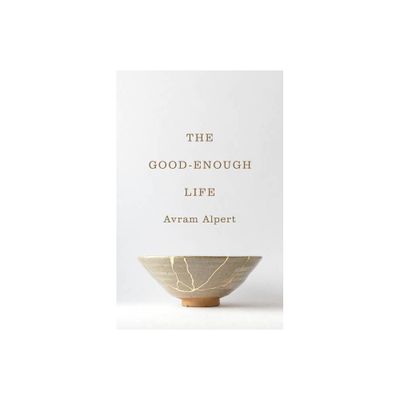 The Good-Enough Life