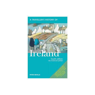 A Travellers History of Ireland - (Interlink Travellers Histories) by Peter Neville (Paperback)